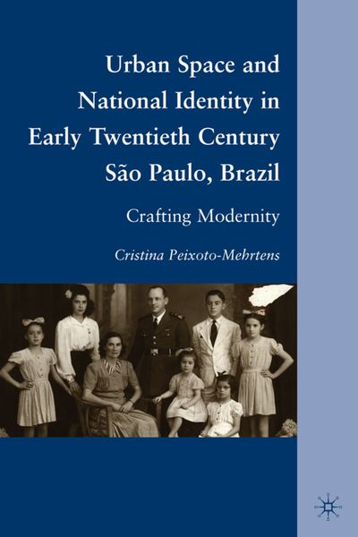 Produktbild: Urban Space and National Identity in Early Twentieth Century S&atilde;o Paulo, Brazil