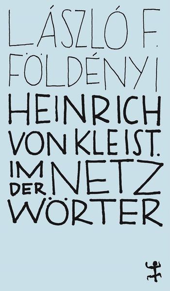 Produktbild: Heinrich von Kleist. Im Netz der Wörter