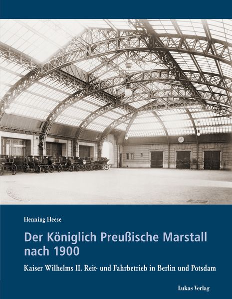 Produktbild: Der K&ouml;niglich Preu&szlig;ische Marstall nach 1900