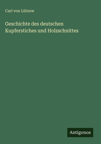 Produktbild: Geschichte des deutschen Kupferstiches und Holzschnittes