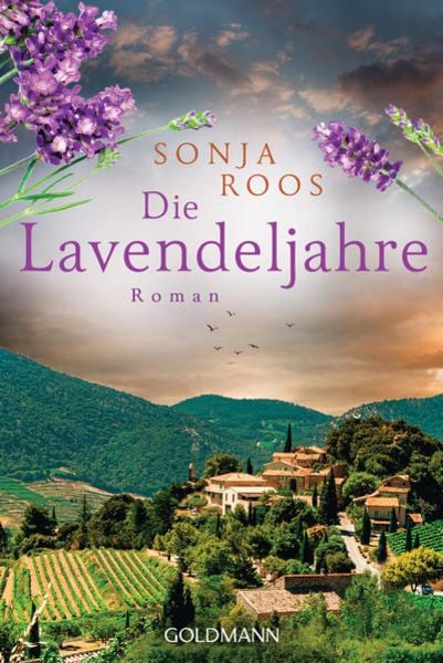 Die Lavendeljahre, Taschenbuch von Sonja Roos, Goldmann, 9783442491858