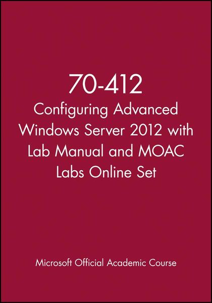 Produktbild: Microsoft Official Academic Course: 70-412 Configuring Advan