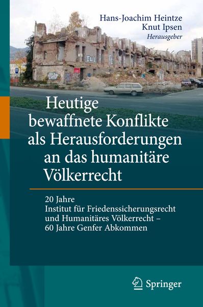 Produktbild: Heutige bewaffnete Konflikte als Herausforderungen an das humanit&auml;re V&ouml;lkerrecht
