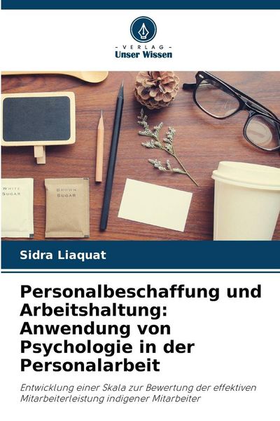 Produktbild: Personalbeschaffung und Arbeitshaltung: Anwendung von Psychologie in der Personalarbeit