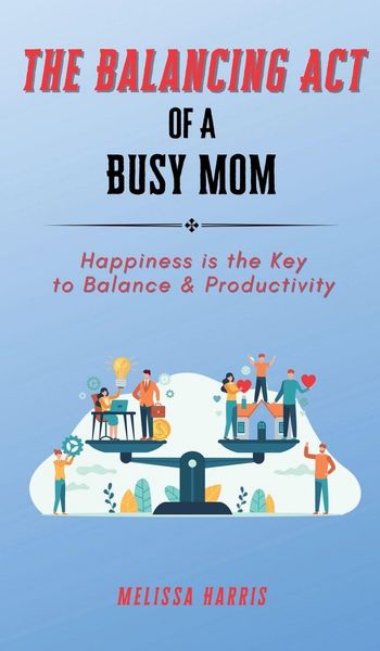 Produktbild: The Balancing Act of A Busy Mom