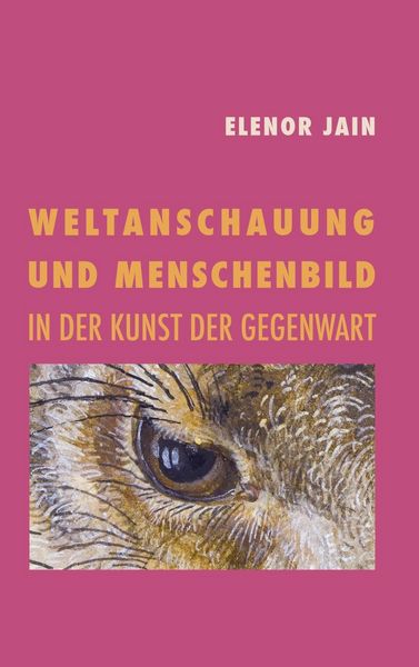 Produktbild: Weltanschauung und Menschenbild in der Kunst der Gegenwart