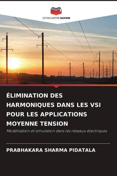 Produktbild: &Eacute;limination des Harmoniques Dans Les Vsi Pour Les Applications Moyenne Tension