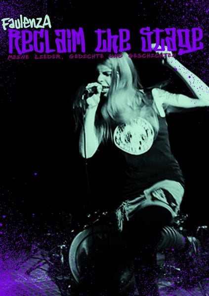 Reclaim the Stage!, Taschenbuch von FaulenzA, Edition assemblage, 978-3-96042-069-9