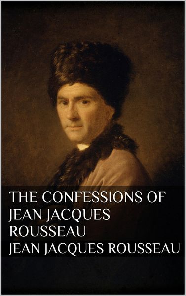Produktbild: The Confessions of Jean Jacques Rousseau