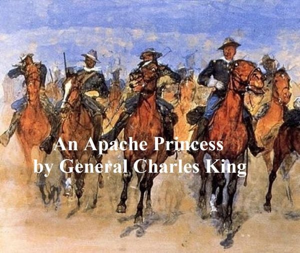 Produktbild: An Apache Princess, A Tale of the Indian Frontier