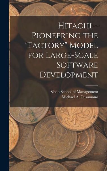 Produktbild: Hitachi--pioneering the "factory" Model for Large-scale Software Development