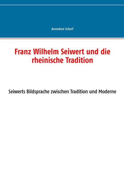 Produktbild: Franz Wilhelm Seiwert und die rheinische Tradition