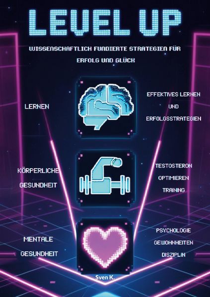Produktbild: Level Up! Wissenschaftlich fundierte Strategien f&uuml;r Erfolg und Gl&uuml;ck