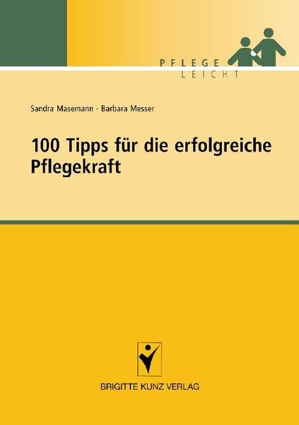 Produktbild: 100 Tipps für die erfolgreiche Pflegekraft