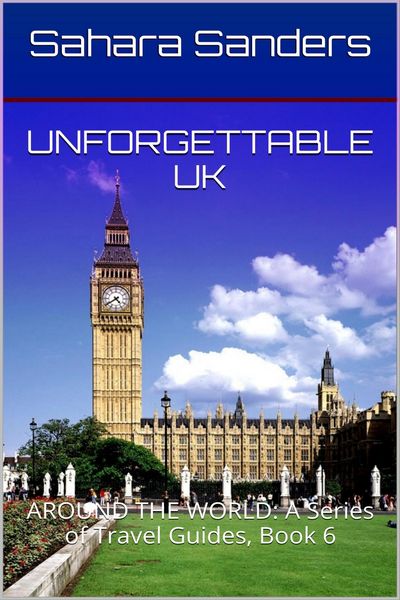 Produktbild: Unforgettable UK (ALL AROUND THE WORLD: A Series Of Travel Guides, #6)