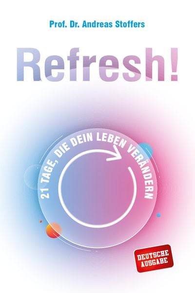 Refresh!, Taschenbuch von Andreas Stoffers, Dr. Andreas Stoffers, 9783910799011