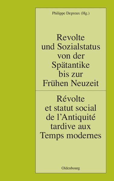 Produktbild: Revolte und Sozialstatus von der Sp&auml;tantike bis zur Fr&uuml;hen Neuzeit / R&eacute;volte et statut social de l'Antiquit&eacute; tardive aux Temps modernes