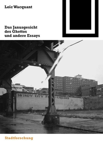 Das Janusgesicht des Ghettos und andere Essays, Taschenbuch von Loïc Wacquant, Birkhäuser, 9783764374617