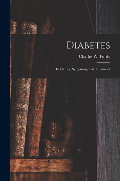 Produktbild: Diabetes: Its Causes, Symptoms, and Treatment