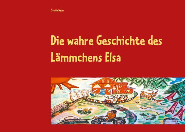 Produktbild: Die wahre Geschichte des L&auml;mmchens Elsa