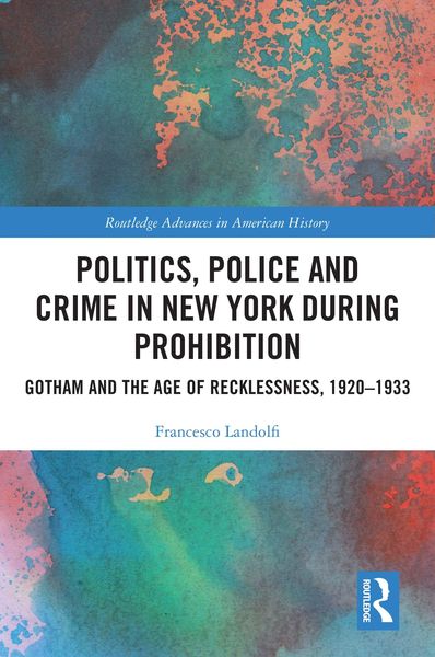 Produktbild: Politics, Police and Crime in New York During Prohibition