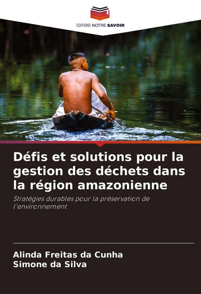 Produktbild: D&eacute;fis et solutions pour la gestion des d&eacute;chets dans la r&eacute;gion amazonienne
