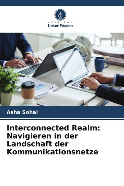 Produktbild: Interconnected Realm: Navigieren in der Landschaft der Kommunikationsnetze
