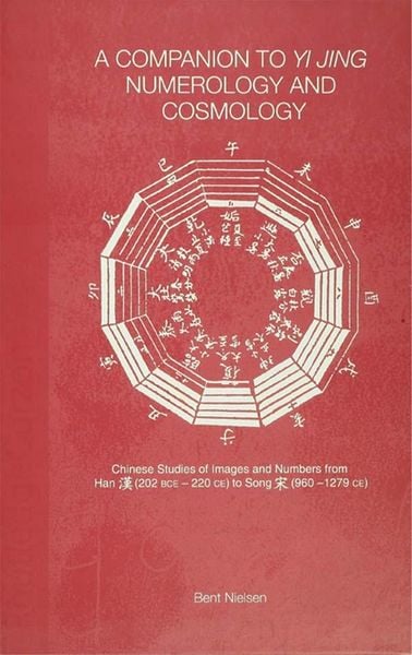 Produktbild: A Companion to Yi jing Numerology and Cosmology