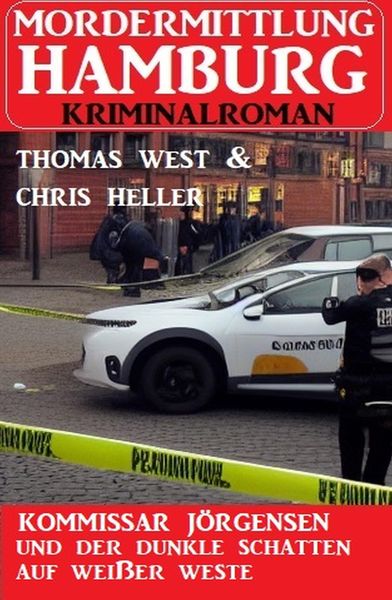 Produktbild: Kommissar J&ouml;rgensen und der dunkle Schatten auf wei&szlig;er Weste: Mordermittlung Hamburg Kriminalroman