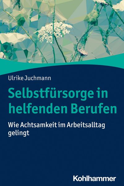 Produktbild: Selbstf&uuml;rsorge in helfenden Berufen