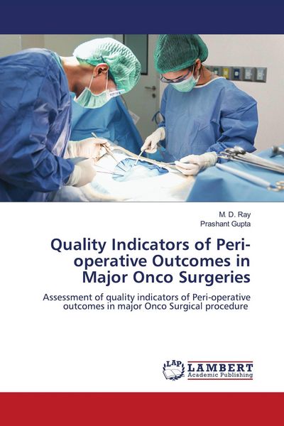 Produktbild: Quality Indicators of Peri-operative Outcomes in Major Onco Surgeries