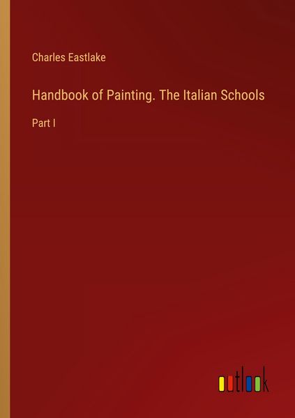 Produktbild: Handbook of Painting. The Italian Schools