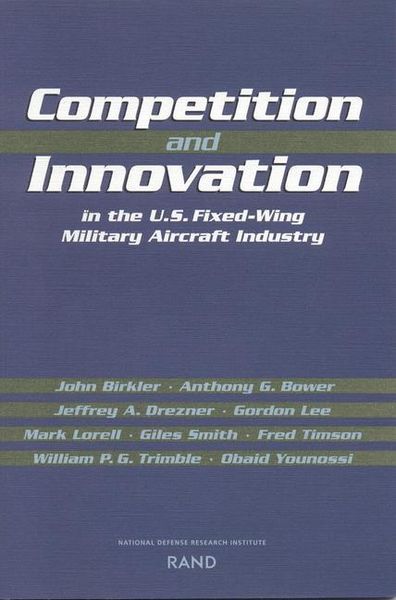 Produktbild: Competition and Innovation in the U.S. Fixed-Wing Military Aircraft Industry
