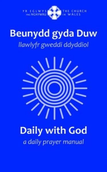 Produktbild: Beunydd gyda Duw / Daily with God - Llawlyfr Gweddi Ddyddiol / A Daily Prayer Manual