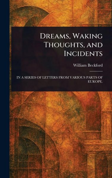 Produktbild: Dreams, Waking Thoughts, and Incidents