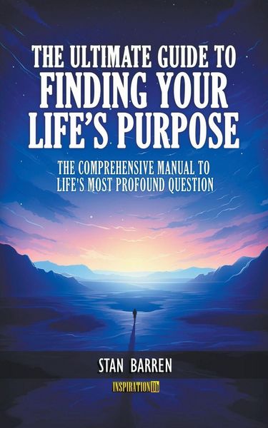 Produktbild: The Ultimate Guide to Finding Your Life's Purpose