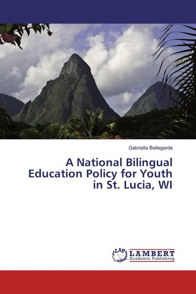 Produktbild: A National Bilingual Education Policy for Youth in St. Lucia, WI