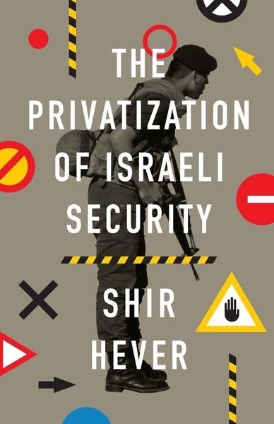 Produktbild: The Privatization of Israeli Security, The
