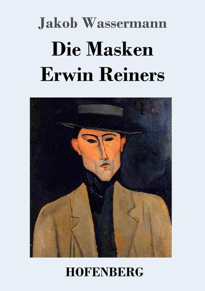 Die Masken Erwin Reiners, Taschenbuch von Jakob Wassermann, Henricus - Edition Deutsche Klassik, 9783743748286