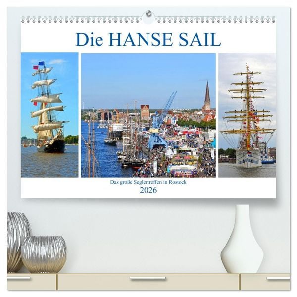 Die HANSE SAIL Das große Seglertreffen in Rostock (hochwertiger Premium Wandkalender 2026 DIN A2 quer), Kunstdruck in Hochglanz