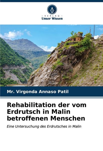 Rehabilitation der vom Erdrutsch in Malin betroffenen Menschen, Taschenbuch von Virgonda Annaso Patil, Verlag Unser Wissen, 9786206680062