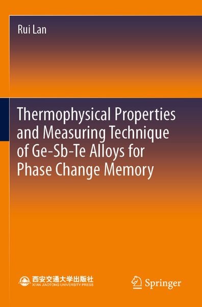 Produktbild: Thermophysical Properties and Measuring Technique of Ge-Sb-Te Alloys for Phase Change Memory