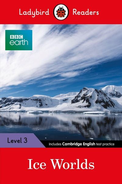 Produktbild: Ladybird Readers Level 3 - BBC Earth - Ice Worlds (ELT Graded Reader)