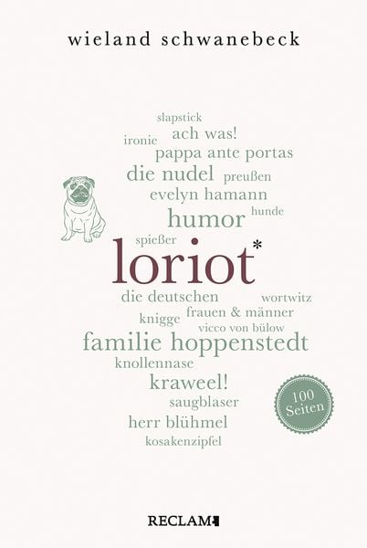Loriot. 100 Seiten, Taschenbuch von Wieland Schwanebeck, Reclam, Philipp, 9783150207017