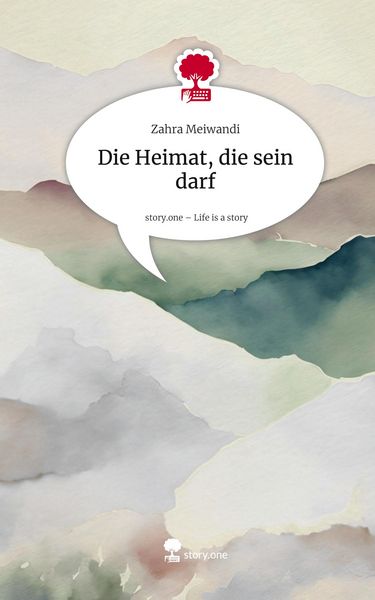 Produktbild: Die Heimat, die sein darf. Life is a Story - story.one
