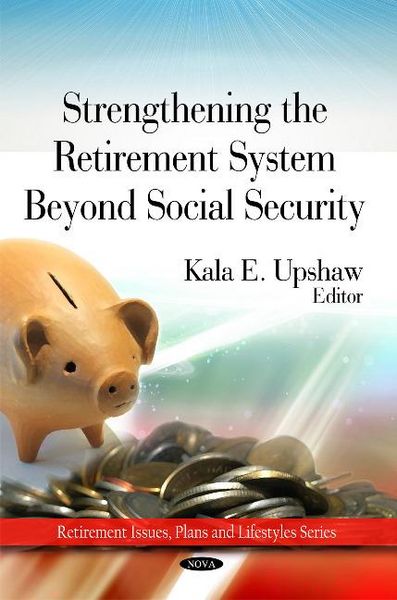 Produktbild: Strengthing the Retirement System Beyond Social Security