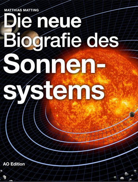 Produktbild: Die neue Biografie des Sonnensystems