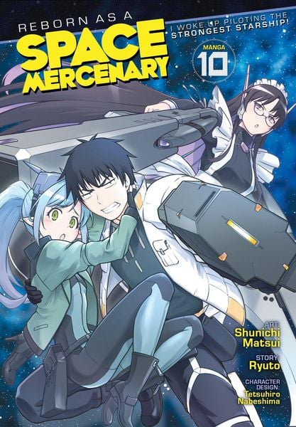 Produktbild: Reborn as a Space Mercenary: I Woke Up Piloting the Strongest Starship! (Manga) Vol. 10