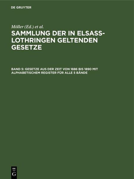 Produktbild: Gesetze aus der Zeit von 1886 bis 1890 mit alphabetischem Register f&uuml;r alle 5 B&auml;nde