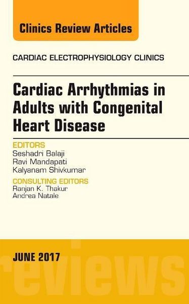Produktbild: Cardiac Arrhythmias in Adults with Congenital Heart Disease, an Issue of Cardiac Electrophysiology Clinics